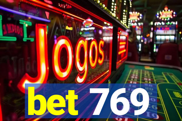 bet 769